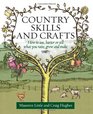 Country Skills and Crafts How to use barter or sell what you raise grow and make