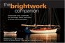 The Brightwork Companion  TriedandTrue Methods and Strongly Held Opinions in Thirteen and OneHalf Chapters
