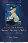 Nineteenthcentury Women's Writing in Wales Nation Gender Identity