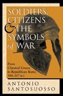 Soldiers Citizens and the Symbols of War From Classical Greece to Republican Rome 500167 BC