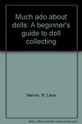 Much ado about dolls A beginner's guide to doll collecting