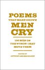 Poems That Make Grown Men Cry 100 Men on the Words That Move Them