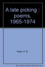 A Late Picking Poems 19651974