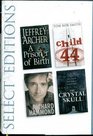 Reader's Digest Condensed Select Editions A Prisoner of Birth / Child 44 / On the Edge / The Crystal Skull