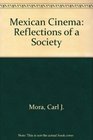 Mexican Cinema Reflections of a Society 18761980