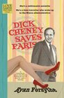 Dick Cheney Saves Paris a personal and political madcap scifi meta anti novel