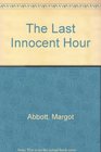 The Last Innocent Hour