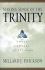 Making Sense of the Trinity 3 Crucial Questions