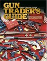 Gun Trader's Guide: Complete Fully Illustrated Guide to Modern Firearms with Current Market Values (Gun Trader's Guide)