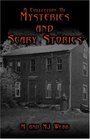 A Collection of Mysteries and Scary Stories
