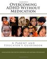 Overcoming ADHD Without Medication: A Parent and Educator's Guidebook