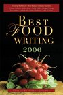 Best Food Writing 2006 (Best Food Writing)