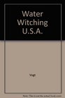 Water Witching USA