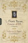 L Frank Baum Creator of Oz