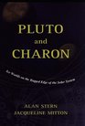 Pluto and Charon  Ice Worlds on the Ragged Edge of the Solar System