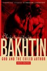 Christianity in Bakhtin  God and the Exiled Author