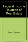 Federal Income Taxation of Real Estate Analysis and TaxPlanning Ideas