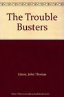 The Trouble Busters