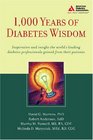 1000 Years of Diabetes Wisdom Inspiration and Insight the World's Leading Diabetes Professionals Gained from Their Patients