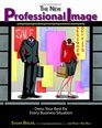 The New Professional Image Dress Your Best For Every Business Situation