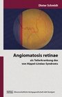 Angiomatosis retinae
