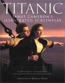 Titanic James Cameron's Illustrated Screenplay