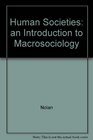 Human Societies an Introduction to Macrosociology