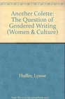 Another Colette The Question of Gendered Writing