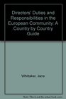Directors' Duties and Responsibilities in the European Community A Country by Country Guide