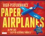 HighPerformance Paper Airplanes Kit RecordBreaking Planes That Look Great and Are Amazing to Fly