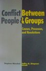 Conflict Between People and Groups Causes Processes and Resolutions