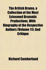 The British Drama a Collection of the Most Esteemed Dramatic Productions With Biography of the Respective Authors  And Critique