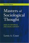 Masters of Sociological Thought Ideas in Historical and Social Context Second Edition