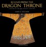 Ruling from the Dragon Throne Costume of the Qing Dynasty 16441911
