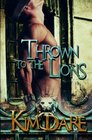 Thrown to the Lions Volume One