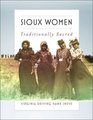 Sioux Women Traditionally Sacred