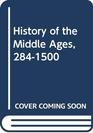 A History of the Middle Ages 2841500