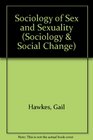A Sociology of Sex and Sexuality