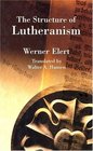 The Structure of Lutheranism