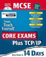 Sams Teach Yourself Core Exams Plus Tcp/Ip Each Exam in 14 Days