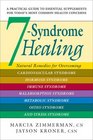 7syndrome Healing Natural Remedies for Overcoming Cardiovascular Syndrome Hormone Syndrome Immune Syndrome Malabsorption Syndrome Metabolic Syndrome Osteo Syndrome