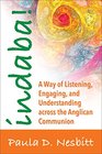 Indaba A Way of Listening Engaging and Understanding across the Anglican Communion