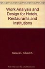 Work Analysis and Design for Hotels Restaurants and Institutions 2d Ed