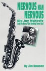 Nervous Man Nervous Big Jay McNeely and the Rise of the Honking Tenor Sax