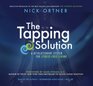The Tapping Solution A Revolutionary System for StressFree Living