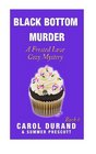 Black Bottom Murder A Frosted Love Cozy Mystery Book 6