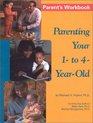 Parenting Your 1to4Year Old