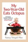 My TwoYearOld Eats Octopus Raising Children Who Love to Eat Everything