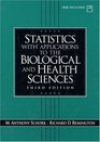 Statistics with Applications to the Biological and Health Sciences