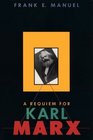 A Requiem for Karl Marx